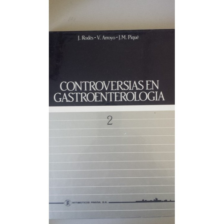 CONTROVERSIAS EN GASTROENTEROLOGIA. Volumen 2